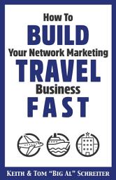 Icon image How to Build Your Network Marketing Travel Business