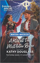 Icon image A Kiss at the Mistletoe Rodeo: A Christmas Romance Novel