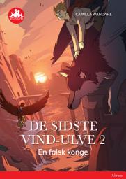 Icon image De sidste vind-ulve 2 - En falsk konge, Rød Læseklub: Bind 0