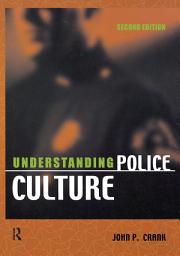 Icon image Understanding Police Culture: Edition 2