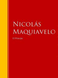 Icon image El Príncipe: Biblioteca de Grandes Escritores