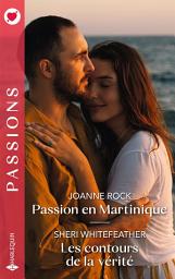 Icon image Passion en Martinique - Les contours de la vérité