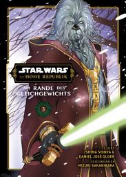 Icon image Star Wars: Die Hohe Republik, Band 3: Am Rande des Gleichgewichts