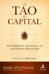 Icon image O Tao do Capital: Investimento Austríaco em um Mundo Distorcido