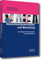 Icon image Konsumentenverhalten und Marketing: Grundlagen für Strategien und Maßnahmen