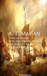 Icon image Types of Naval Officers, Drawn from the History of the British Navy