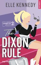 Icon image The Dixon rule - Version française: The campus diaries Tome 2