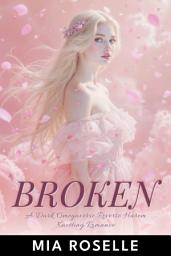 Icon image BROKEN: A Dark Omegaverse Reverse Harem Knotting Romance