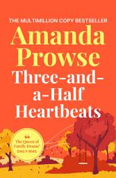 Icon image Three-and-a-Half Heartbeats: An emotional story of loss and family from the multimillion copy bestseller