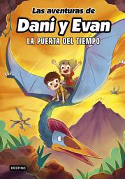 Icon image Las aventuras de Dani y Evan 7. La puerta del tiempo