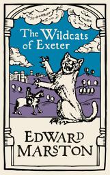 Icon image The Wildcats of Exeter: A gripping medieval mystery from the bestselling author