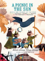 Icon image A Picnic in the Sun (Enhanced Edition): Bertie and Friends Hit the Road