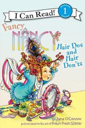 Icon image Fancy Nancy: Hair Dos and Hair Don'ts