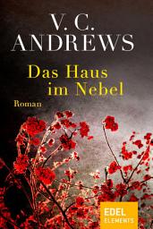 Icon image Das Haus im Nebel: Die komplette Wildflower-Saga 1-4