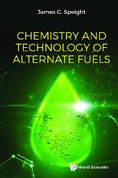 Icon image Chemistry and Technology of Alternate Fuels