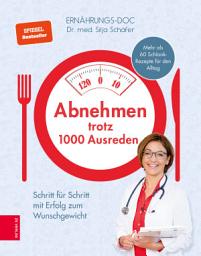 Icon image Abnehmen trotz 1000 Ausreden: Schritt für Schritt mit Erfolg zum Wunschgewicht