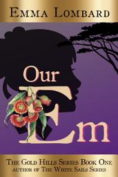 Icon image Our Em (The Gold Hills Series Book 1)