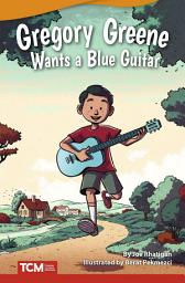 Icon image Gregory Greene: Wants a Blue Guitar: Read-Along eBook