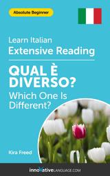 Icon image Italian Extensive Reading: WHICH ONE IS DIFFERENT?: Level 2