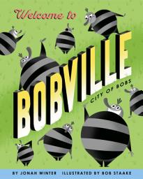 Icon image Welcome to Bobville: City of Bobs