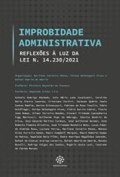Icon image Improbidade Administrativa: Reflexões à Luz da Lei n° 14.230/2021