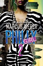 Icon image Philly Girl 2: Carl Weber Presents