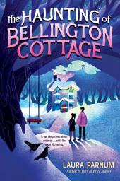 Icon image The Haunting of Bellington Cottage