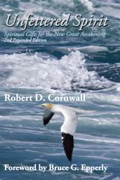 Icon image Unfettered Spirit: Spiritual Gifts for the New Great Awakening, Edition 2