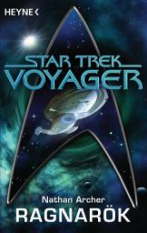 Icon image Star Trek - Voyager: Ragnarök: Roman