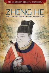 Icon image Zheng He: China’s Greatest Explorer, Mariner, and Navigator