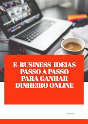 Icon image E-Business Ideas Passo a Passo para Ganhar Dinheiro Online