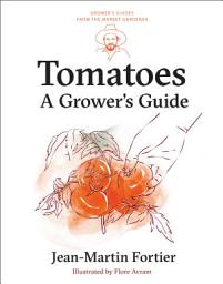 Icon image Tomatoes: A Grower's Guide