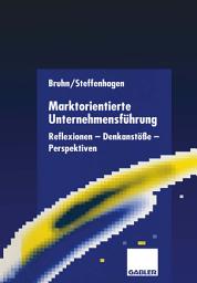 Icon image Marktorientierte Unternehmensführung: Reflexionen — Denkanstöße — Perspektiven
