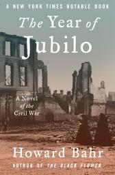 Icon image The Year of Jubilo: A Novel of the Civil War