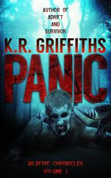 Icon image Panic (Wildfire Chronicles Vol. 1) [post-apocalyptic/zombie horror]