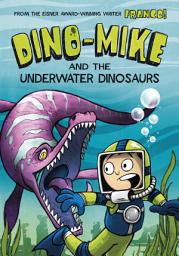 Icon image Dino-Mike and the Underwater Dinosaurs