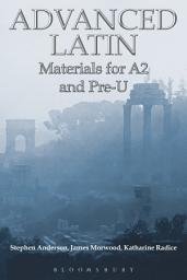 Icon image Advanced Latin: Materials for A2 and PRE-U