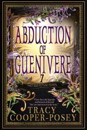 Icon image Abduction of Guenivere: An Arthurian Fantasy Romance