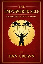 Icon image The Empowered Self: Overcome Manipulation