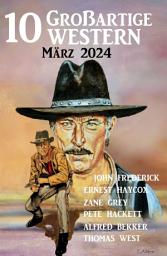 Icon image 10 Großartige Western März 2024