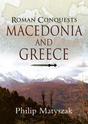 Icon image Roman Conquests: Macedonia and Greece