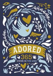 Icon image Adored: 365 Devotions for Young Women