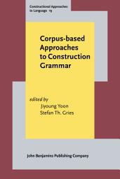Icon image Corpus-based Approaches to Construction Grammar