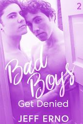 Icon image Bad Boys Get Denied