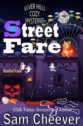 Icon image Street Fare: Fun and Quirky Cozy Mystery (Silver Hills Cozy Mysteries, Book 10)