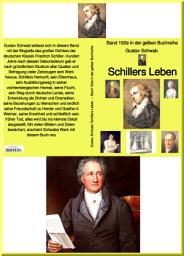 Icon image Gustav Schwab: Schillers Leben – Band 192e in der gelben Buchreihe: Band 192e in der gelben Buchreihe