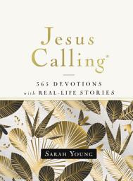 Icon image Jesus Calling, 365 Devotions with Real-Life Stories, with Full Scriptures: Encouragement and Reassurance for Daily Life (A 365-Day Devotional)