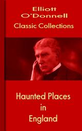 Icon image Haunted Places in England: O Donnell Collections