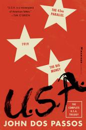 Icon image U.S.A.: The Complete Trilogy [The 42nd Parallel, 1919, and The Big Money]