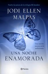 Icon image Una noche. Enamorada: Tercer volumen de la trilogía Una noche